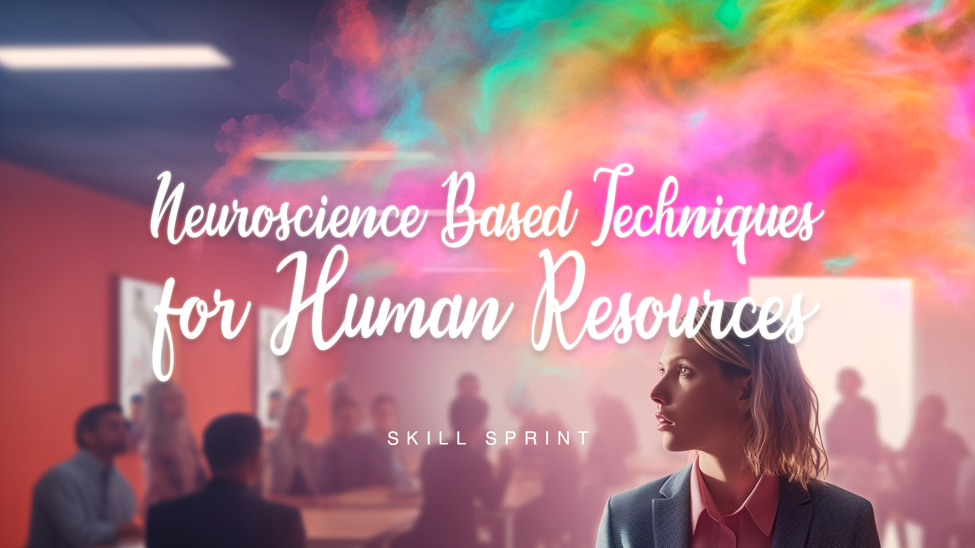 Neuroscience Based Techniques for Human Resources Professionals
