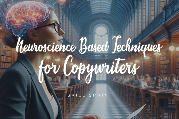 Neuroscience Based Techniques for Copywriters
